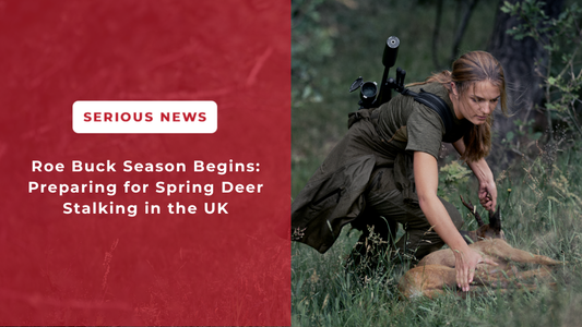Roe Buck Season Begins: Preparing for Spring Deer Stalking in the UK